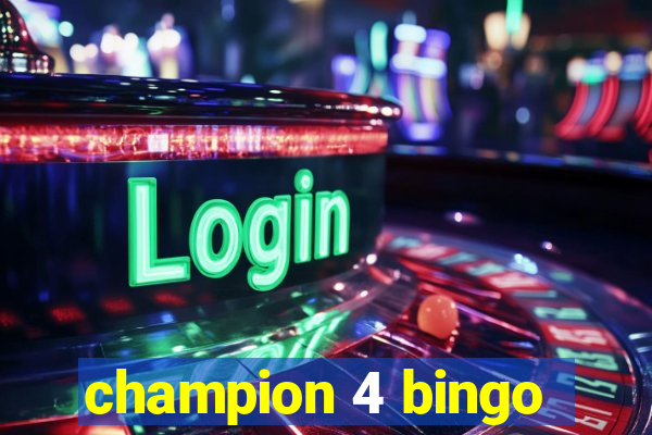 champion 4 bingo