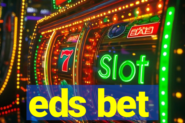 eds bet