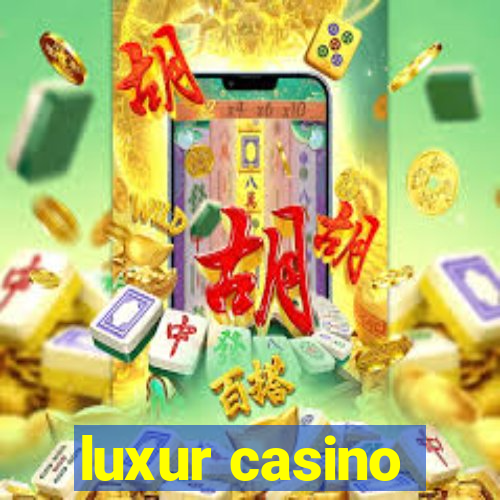 luxur casino