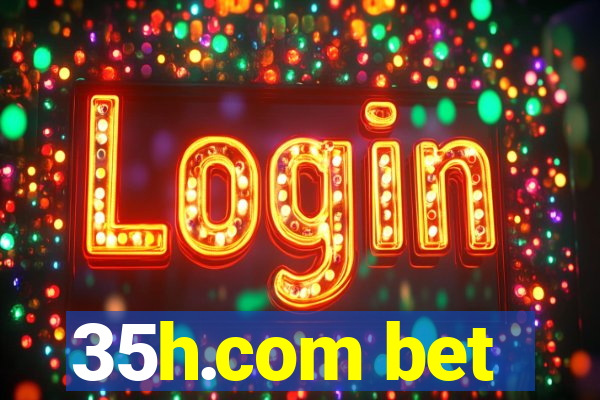 35h.com bet