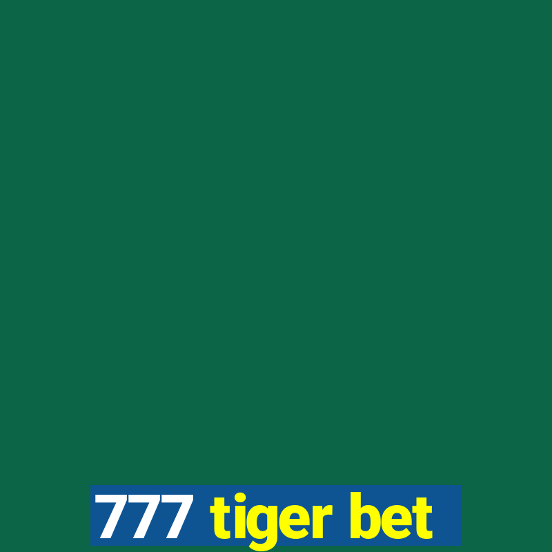 777 tiger bet