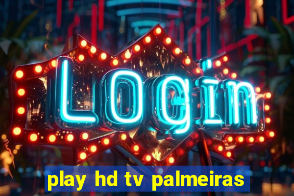 play hd tv palmeiras