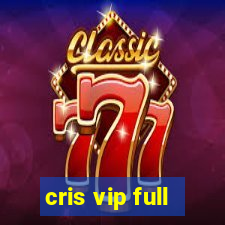 cris vip full