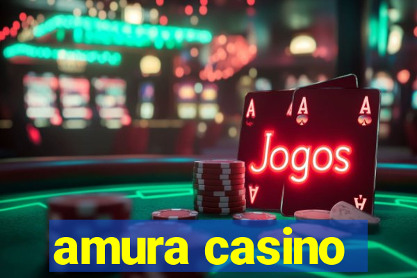 amura casino