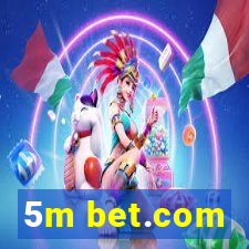 5m bet.com