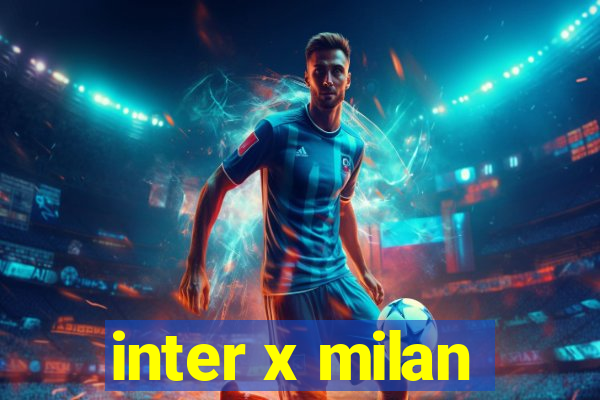 inter x milan