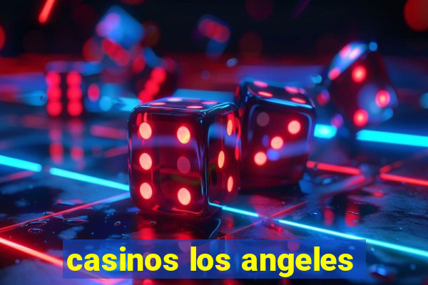 casinos los angeles