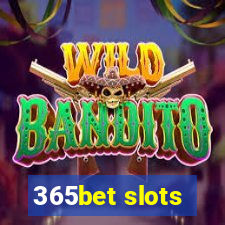 365bet slots