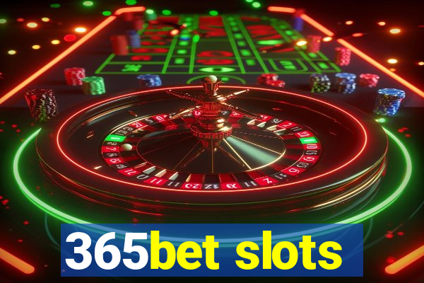 365bet slots