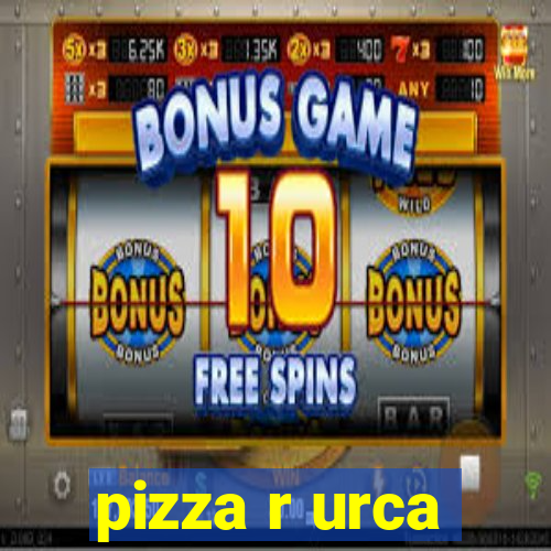 pizza r urca