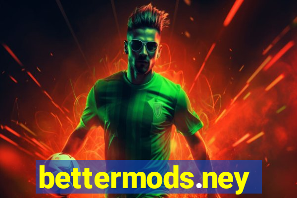 bettermods.ney