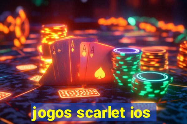 jogos scarlet ios