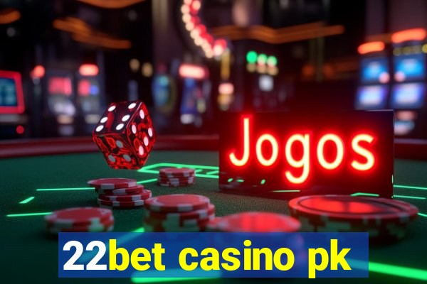 22bet casino pk