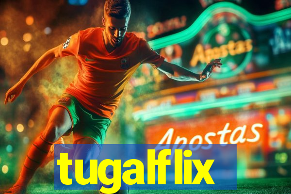 tugalflix