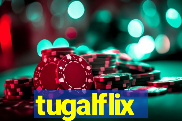 tugalflix