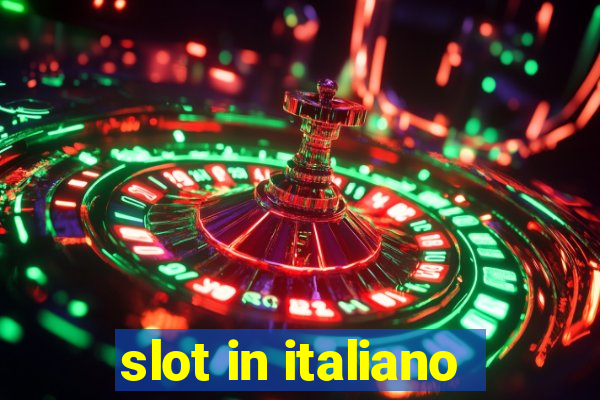 slot in italiano