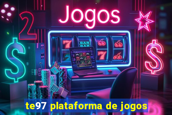 te97 plataforma de jogos