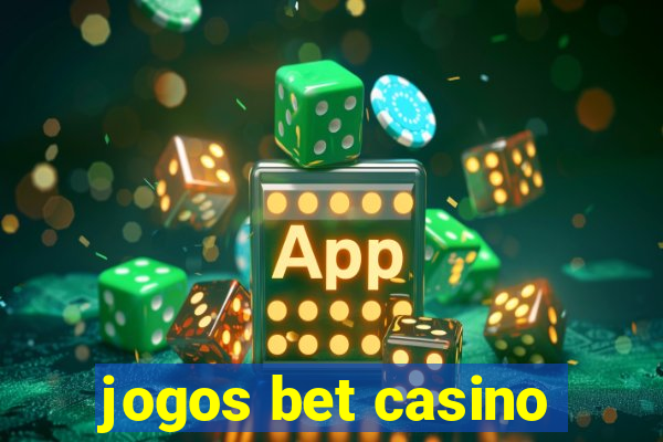 jogos bet casino