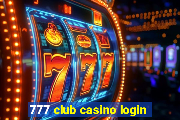 777 club casino login