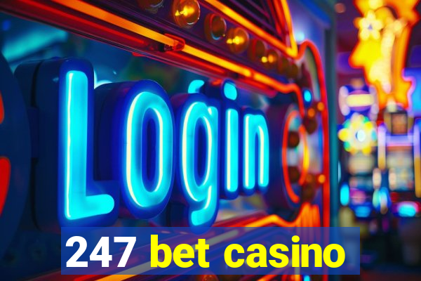 247 bet casino