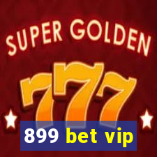 899 bet vip