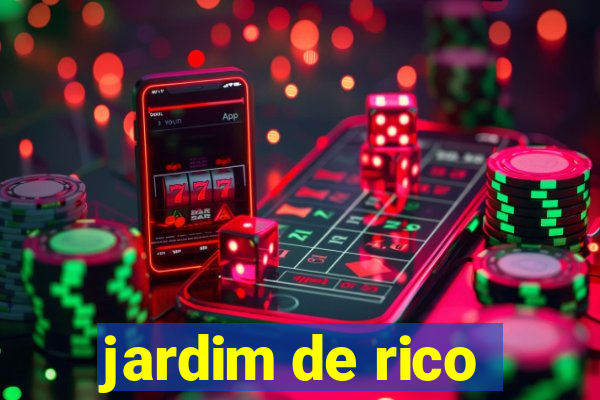 jardim de rico