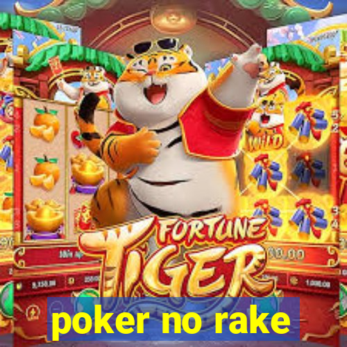 poker no rake