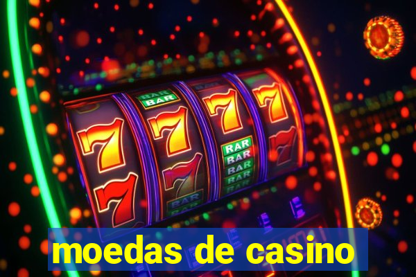 moedas de casino