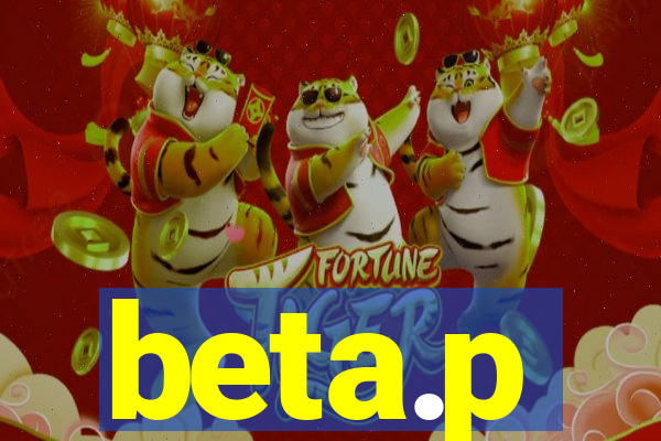 beta.p