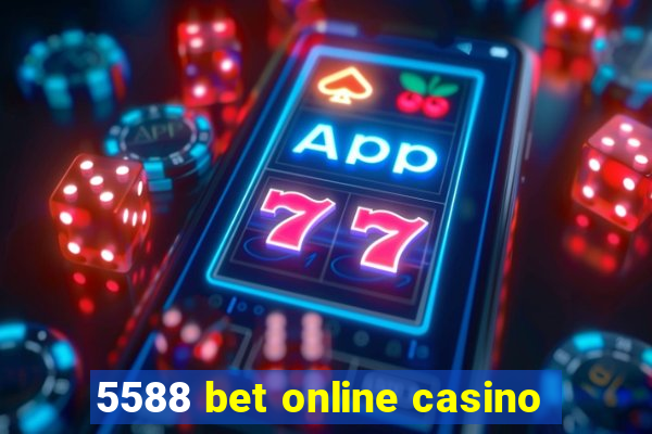 5588 bet online casino