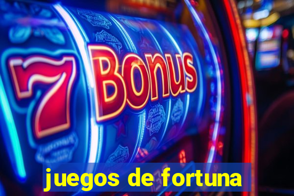 juegos de fortuna