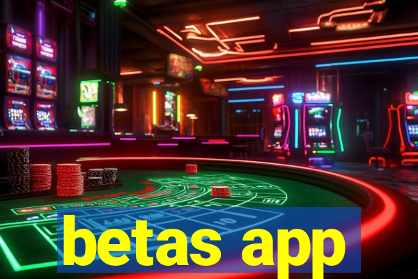 betas app