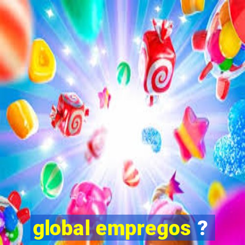 global empregos ?