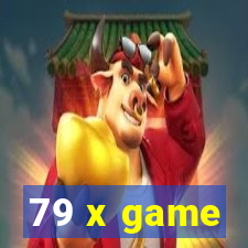 79 x game