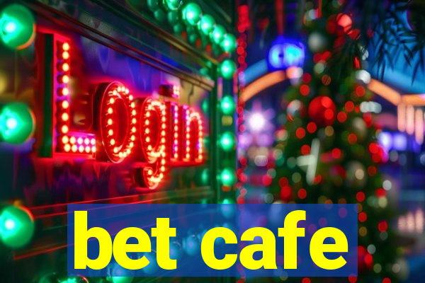 bet cafe