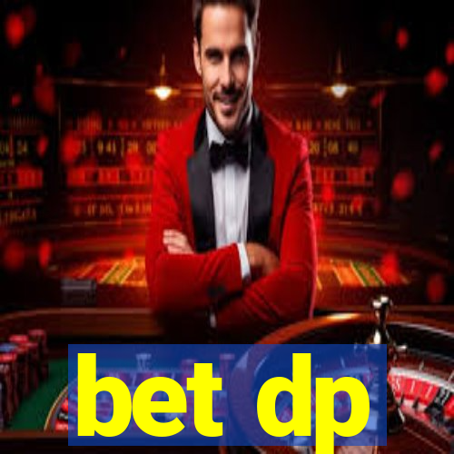 bet dp