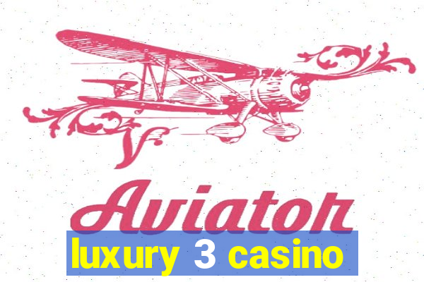 luxury 3 casino