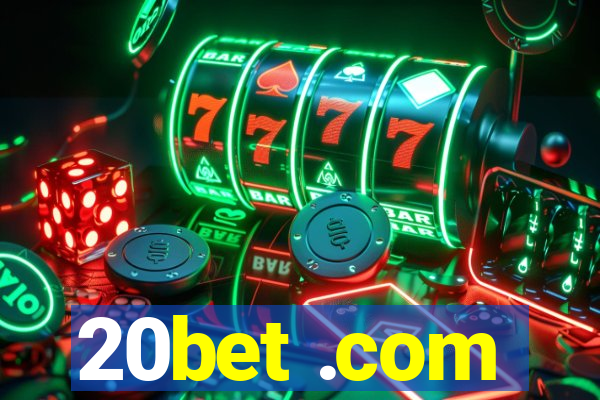 20bet .com