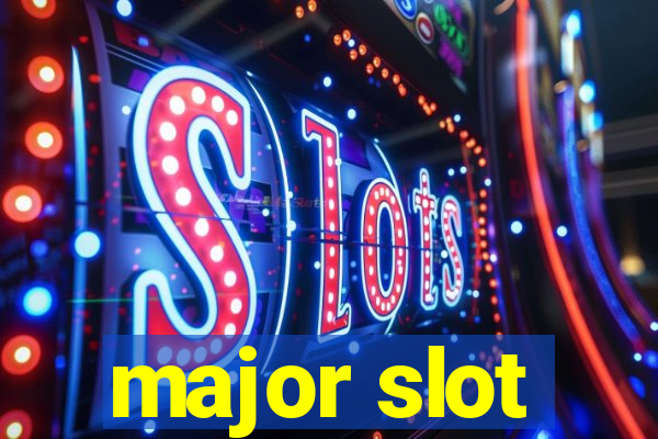 major slot