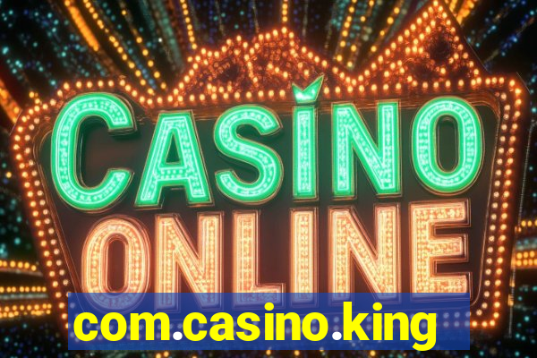 com.casino.king.br