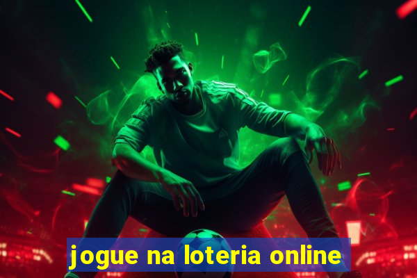 jogue na loteria online