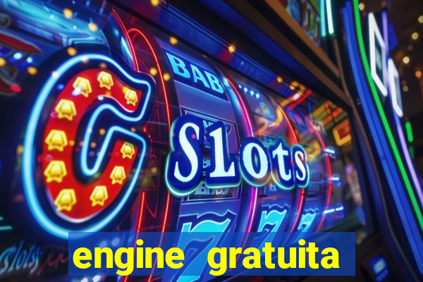 engine gratuita para cria??o de jogos