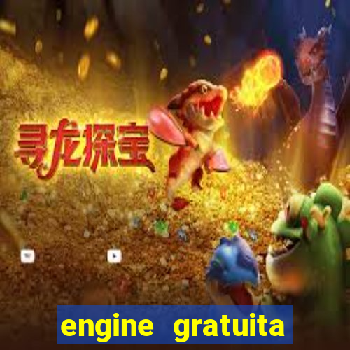 engine gratuita para cria??o de jogos