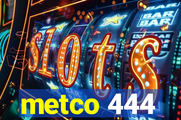 metco 444