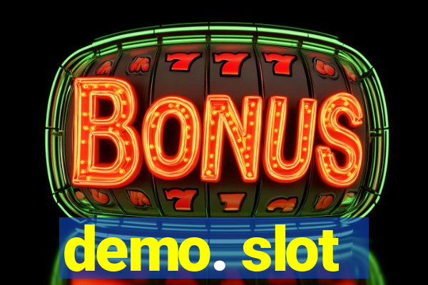 demo. slot