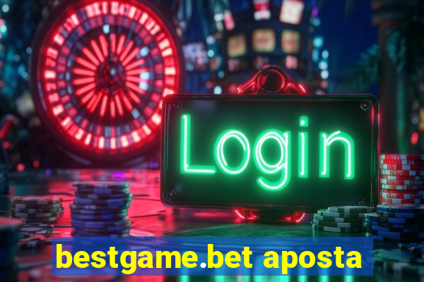 bestgame.bet aposta