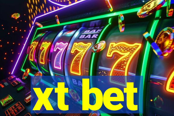 xt bet