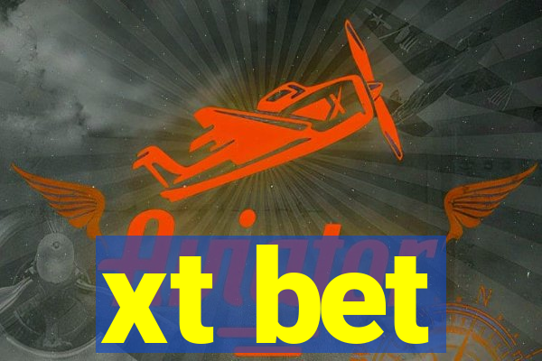 xt bet