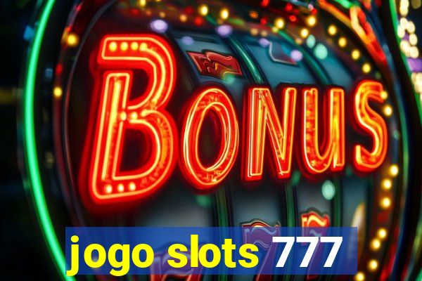 jogo slots 777