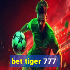 bet tiger 777